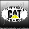 If it not a CAT Its a Dog - Decal